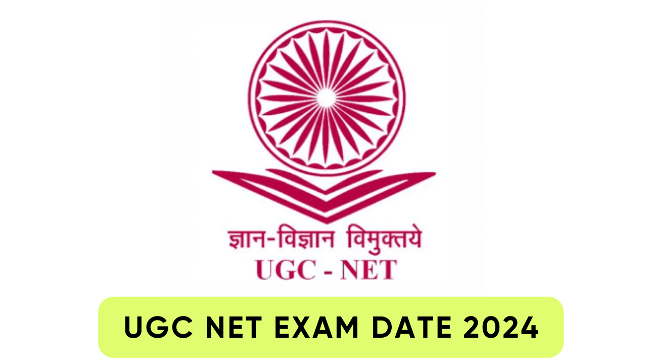 UGC NET Exam Date 2024