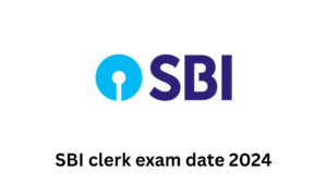 SBI clerk exam date 2024