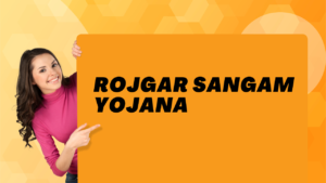 Rojgar Sangam yojana